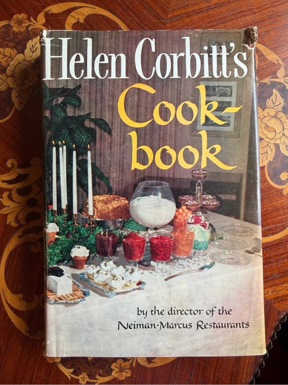 Helen Corbitt's Cookbook by Neiman-Marcus Restaurants